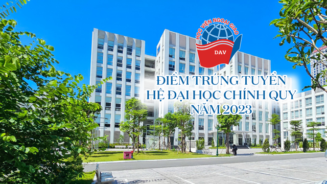 Điểm chuẩn Học viện Ngoại giao 2023