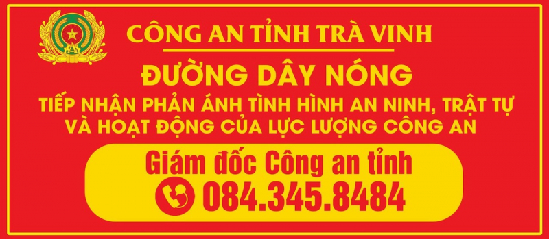 Công bố số điện thoại ĐƯỜNG DÂY NÓNG của Giám đốc Công an tỉnh Trà Vinh - Ảnh 1.