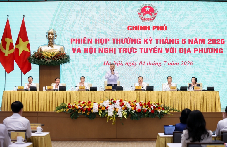 TỔNG BÍ THƯ, CHỦ TỊCH NƯỚC TÔ LÂM DỰ PHIÊN HỌP CHÍNH PHỦ THƯỜNG KỲ THÁNG 6/2026 và HỘI NGHỊ CHÍNH PHỦ VỚI ĐỊA PHƯƠNG- Ảnh 2.