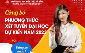 Trường Đại học Kiến trúc Đà Nẵng công bố phương án tuyển sinh 2023