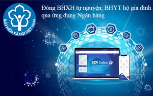 Hướng dẫn đóng BHXH tự nguyện, BHYT hộ gia đình trên ứng dụng trực tuyến của các ngân hàng
