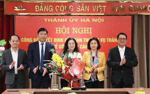 Ban Thường vụ Thành ủy, UBND thành phố Hà Nội bổ nhiệm, chuẩn y nhân sự 2 cơ quan