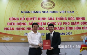 Bổ nhiệm Chuyên viên chính giữ chức Phó Giám đốc Ngân hàng Nhà nước chi nhánh tỉnh