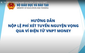 Hướng dẫn nộp lệ phí xét tuyển đại học năm 2024 qua ví điện tử VNPT Money