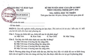 Gợi ý đáp án đề minh họa môn KHOA HỌC TỰ NHIÊN thi vào lớp 10 Hà Nội theo chương trình mới