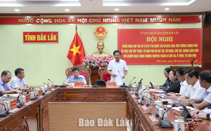 Dự kiến sau sắp xếp, Đắk Lắk giảm 1.245 đơn vị, 9.715 người hoạt động không chuyên trách