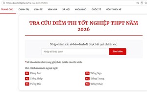 Tra cứu ĐIỂM THI TỐT NGHIỆP THPT; PHỔ ĐIỂM THI TỐT NGHIỆP năm 2026; CÁC MỐC THỜI GIAN TUYỂN SINH ĐẠI HỌC