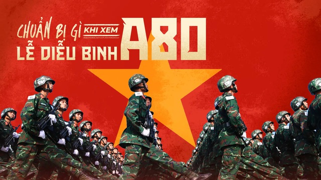 Cẩm nang 'bỏ túi' khi đi xem LỄ DIỄU BINH, DIỄU HÀNH A80- Ảnh 1.