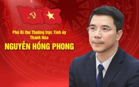 Tiểu sử đồng chí Nguyễn Hồng Phong, tân Phó Bí thư Thường trực Tỉnh ủy Thanh Hóa