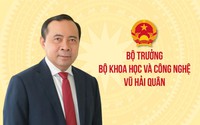 TIỂU SỬ ĐỒNG CHÍ VŨ HẢI QUÂN, BỘ TRƯỞNG BỘ KHOA HỌC VÀ CÔNG NGHỆ