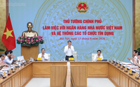Thông báo Kết luận của Thủ tướng Lê Minh Hưng tại buổi làm việc với NHNN và các tổ chức tín dụng