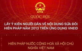 Hướng dẫn thực hiện góp ý sửa đổi, bổ sung một số điều của Hiến pháp trên VNeID