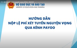 Hướng dẫn nộp lệ phí xét tuyển đại học năm 2024 qua các tổ chức trung gian thanh toán