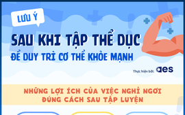 Lưu ý sau khi tập thể dục để duy trì cơ thể khỏe mạnh