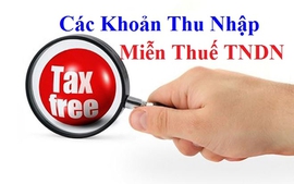 Các khoản thu nhập nào được miễn thuế thu nhập doanh nghiệp?