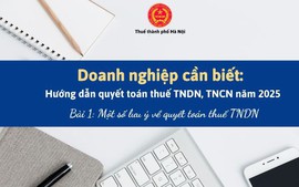 Hướng dẫn quyết toán thuế thu nhập doanh nghiệp năm 2025