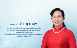 Tiểu sử đồng chí LÊ THỊ THỦY, tân Bí thư Đảng ủy Trung ương Hội Liên hiệp Phụ nữ Việt Nam