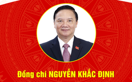 Tiểu sử đồng chí Nguyễn Khắc Định, Phó Chủ tịch Quốc hội khóa XVI