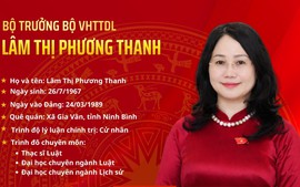 TIỂU SỬ ĐỒNG CHÍ LÂM THỊ PHƯƠNG THANH, BỘ TRƯỞNG BỘ VĂN HÓA, THỂ THAO VÀ DU LỊCH