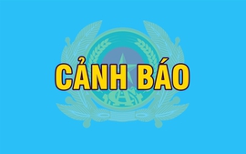 Khởi tố một loạt vụ án quy mô lớn, Bộ Công an CẢNH BÁO VI PHẠM PHÁP LUẬT VỀ THUẾ đối với DOANH NGHIỆP, HỘ KINH DOANH, CÁ NHÂN