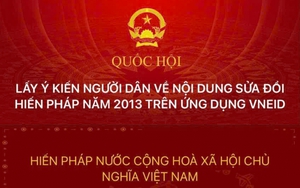 Hướng dẫn thực hiện góp ý sửa đổi, bổ sung một số điều của Hiến pháp trên VNeID