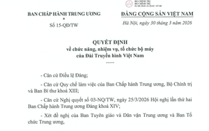 TOÀN VĂN: Quyết định số 15-QĐ/TW về chức năng, nhiệm vụ, tổ chức bộ máy của Đài Truyền hình Việt Nam
