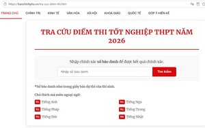 Tra cứu ĐIỂM THI TỐT NGHIỆP THPT; PHỔ ĐIỂM THI TỐT NGHIỆP năm 2026; CÁC MỐC THỜI GIAN TUYỂN SINH ĐẠI HỌC