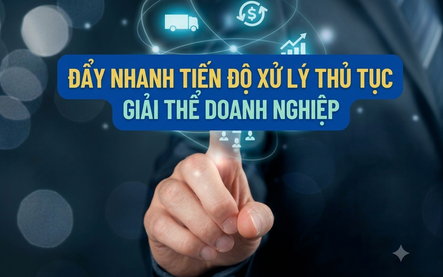 Yêu cầu rút ngắn tối đa thời gian thực hiện thủ tục giải thể doanh nghiệp