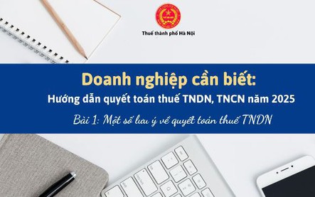 Hướng dẫn quyết toán thuế thu nhập doanh nghiệp năm 2025