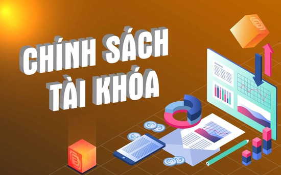 CHÍNH SÁCH TÀI KHÓA 2021-2025: TRỤ CỘT BÌNH ỔN, LỰC ĐẨY PHỤC HỒI TĂNG TRƯỞNG TRONG THỜI KỲ BẤT ĐỊNH TOÀN CẦU