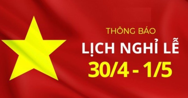 LỊCH NGHỈ LỄ 30/4-1/5 và NGHỈ QUỐC KHÁNH NĂM 2025