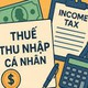 Hướng dẫn quyết toán thuế thu nhập cá nhân đối với thu nhập từ tiền lương, tiền công